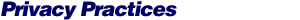 Privacy Practices